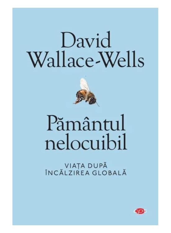 Copertă produs Pământul nelocuibil. Viața după încălzirea globală (Carte pentru toți) - gallery big 1