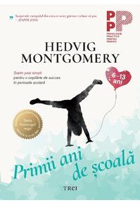 Copertă produs Primii ani de școală. Șapte pași simpli pentru o copilărie de succes în perioada școlară
