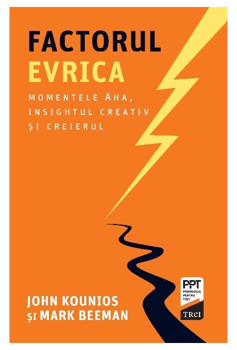 Copertă produs Factorul Evrica. Momentele Aha, insightul creativ și creierul