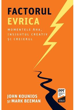 Copertă produs Factorul Evrica. Momentele Aha, insightul creativ și creierul