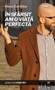 &Icirc;n sf&acirc;rșit am o viață perfectă