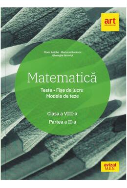 Copertă produs Matematică. Clasa a VIII-a. Semestrul 2. Teste. Fișe de lucru. Modele de teze
