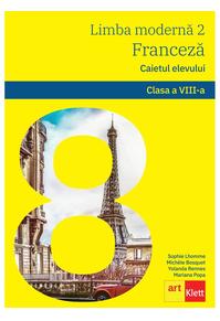 Copertă produs Limba modernă 2 - Limba franceză. Caietul elevului L2. Clasa a VIII-a + CD