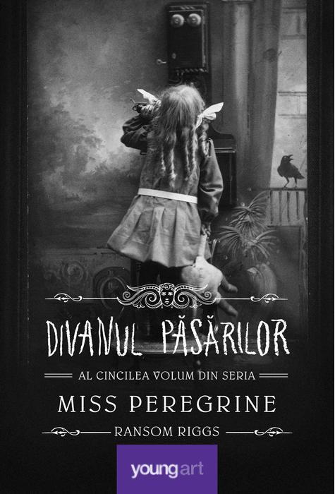 Copertă produs Divanul păsărilor. Miss Peregrine (Vol. 5)