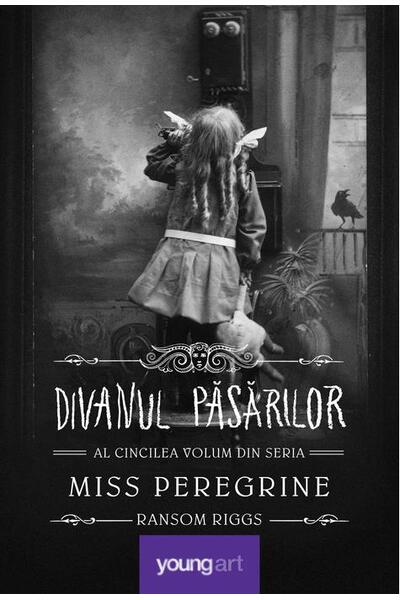 Divanul păsărilor. Miss Peregrine (Vol. 5)