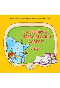 Copertă produs Cu Elefănţel citesc şi scriu corect! Clasa I