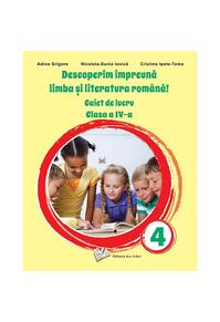 Copertă produs Descoperim împreună limba și literatura română! - Caiet de lucru clasa a IV-a