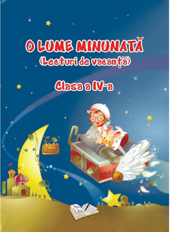 Copertă produs O lume minunată (Lecturi de vacanță) - Clasa a IV-a - gallery big 1