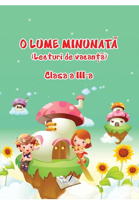 Copertă produs O Lume Minunată (lecturi de vacanță) - Clasa a III-a