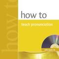 Copertă produs How To Teach Pronunciation (with Audio CD) - gallery small 