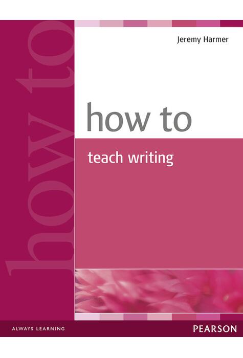 Copertă produs How to Teach Writing