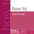 Copertă produs How to Teach Writing - gallery small 