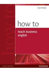 Copertă produs How to Teach Business English