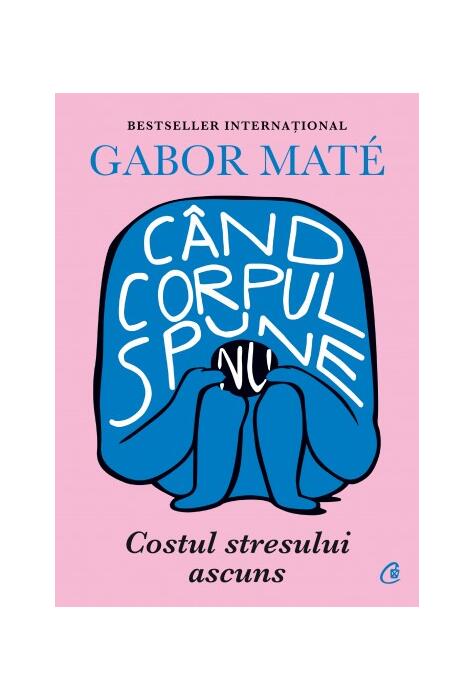 Copertă produs C&acirc;nd corpul spune nu