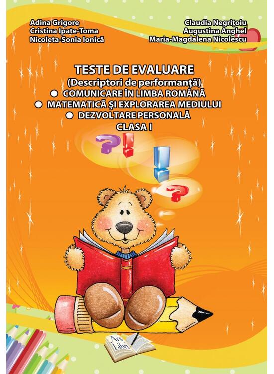 Copertă produs Teste de evaluare, Clasa I (descriptori de performanță) - Comunicare în limba română, Matematică și explorarea mediului, Dezvoltare personală - gallery big 1