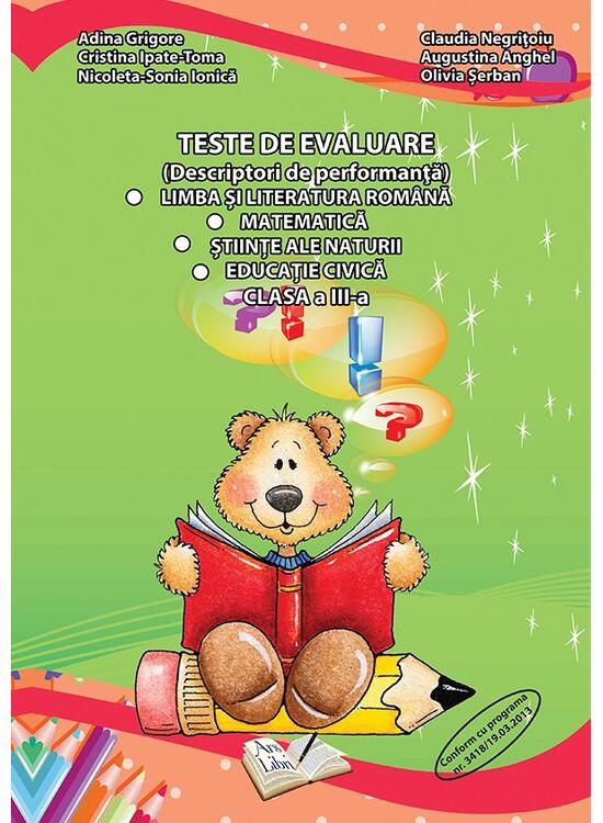 Copertă produs Teste de evaluare, Clasa III (descriptori de performanță) - Limba și literatura rom&acirc;nă, Matematică, Științele ale naturii, Educație civică - gallery big 1