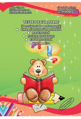 Copertă produs Teste de evaluare, Clasa III (descriptori de performanță) - Limba și literatura rom&acirc;nă, Matematică, Științele ale naturii, Educație civică