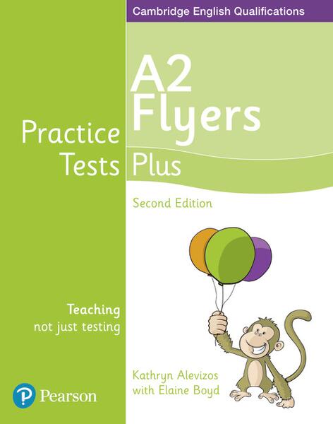 Poze Practice Tests Plus A2 Flyers Students' Book, 2nd Edition - Paperback - Elaine Boyd, Kathryn Alevizos - Pearson cartepedia.ro