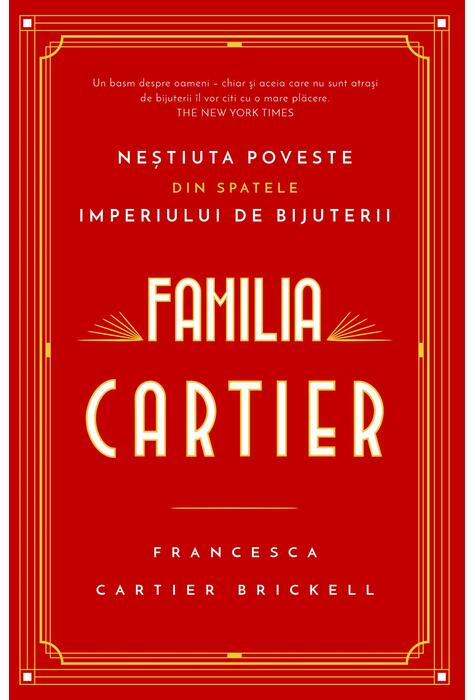 Copertă produs Familia Cartier. Neștiuta poveste din spatele imperiului de bijuterii