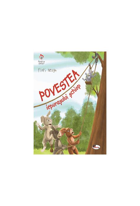 Copertă produs Povestea iepurasului schiop