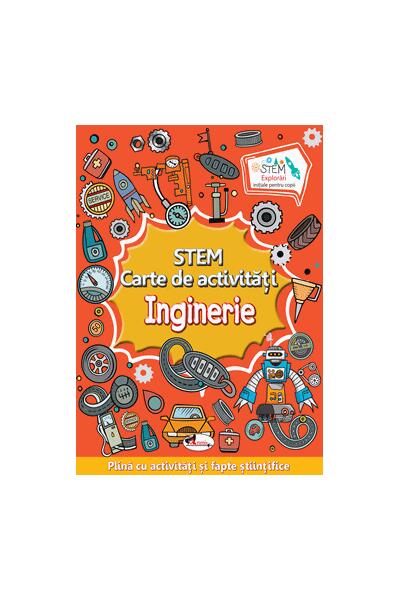 STEM. Inginerie. Carte de activități