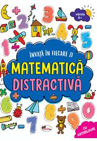 Copertă produs Învață în fiecare zi matematică distractivă 6+