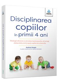 Copertă produs Disciplinarea copiilor &icirc;n primii 4 ani