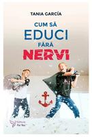 Cum să educi fără nervi