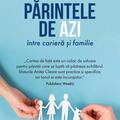 Copertă produs Părintele de azi &icirc;ntre carieră și familie - gallery small 
