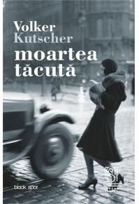 Copertă produs Moartea tăcută. Al doilea caz al comisarului Gereon Rath