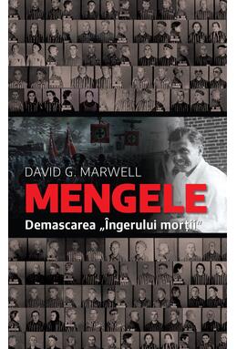 Copertă produs Mengele. Demascarea &bdquo;&Icirc;ngerului morții"