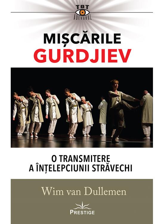Copertă produs Mișcările Gurdjiev: O transmitere a &icirc;nțelepciunii străvechi - gallery big 1