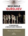 Copertă produs Mișcările Gurdjiev: O transmitere a &icirc;nțelepciunii străvechi - thumb 1