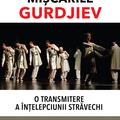 Copertă produs Mișcările Gurdjiev: O transmitere a &icirc;nțelepciunii străvechi - gallery small 