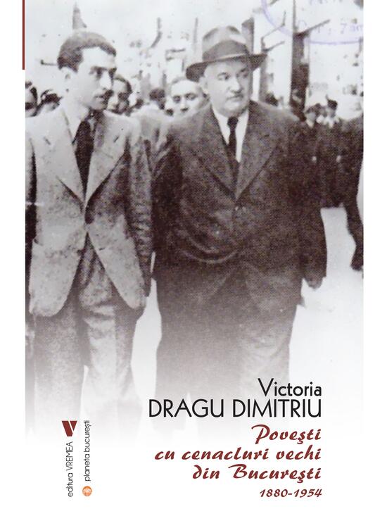 Copertă produs Povești cu cenacluri vechi din București 1880-1954 - gallery big 1