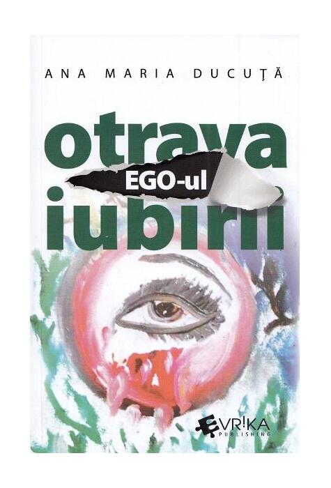 Copertă produs Ego-ul, otrava iubirii