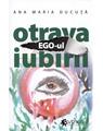 Copertă produs Ego-ul, otrava iubirii - thumb 1