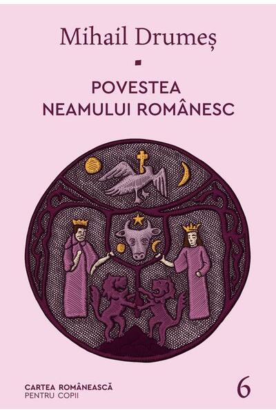 Povestea neamului rom&acirc;nesc (Vol. 6)