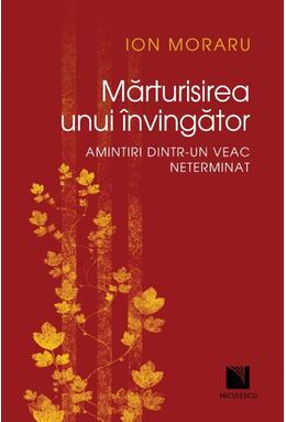 Copertă produs Mărturisirea unui &icirc;nvingător. Amintiri dintr-un veac neterminat