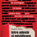 Copertă produs &Icirc;ntre adevăr și mistificare. Călătoria unui reporter de investigații &icirc;n lumea știrilor false și a teoriilor conspirației - gallery small 