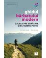 Copertă produs Ghidul bărbatului modern. Calea spre sănătate și echilibru psihic - thumb 1