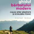 Copertă produs Ghidul bărbatului modern. Calea spre sănătate și echilibru psihic - gallery small 