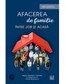 Copertă produs Afacerea de familie. &Icirc;ntre job și acasă - thumb 1