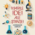 Copertă produs Marile Idei ale Științei. O introducere completă - gallery small 