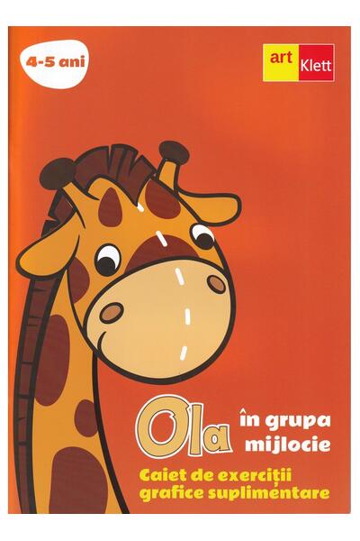 OLA &icirc;n grupa mijlocie. Caiet de exerciții grafice suplimentare (4 - 5 ani)