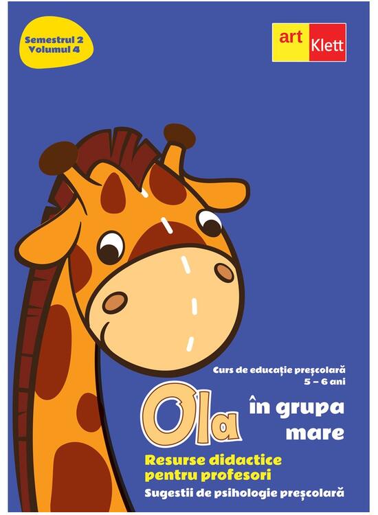 Copertă produs OLA &icirc;n grupa mare. Resurse didactice pentru profesori. Semestrul 2. Volumul 4 - gallery big 1