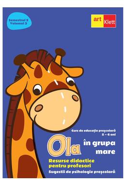 Copertă produs OLA &icirc;n grupa mare. Resurse didactice pentru profesori. Semestrul 2. Volumul 3