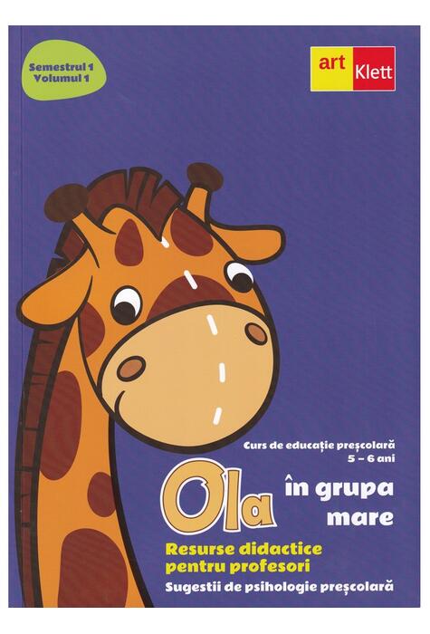 Copertă produs OLA &icirc;n grupa mare. Resurse didactice pentru profesori. Semestrul 1.Volumul 1
