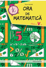 Copertă produs Ora de matematica clasa a V-a