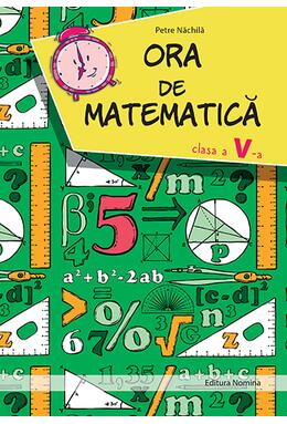 Copertă produs Ora de matematica clasa a V-a